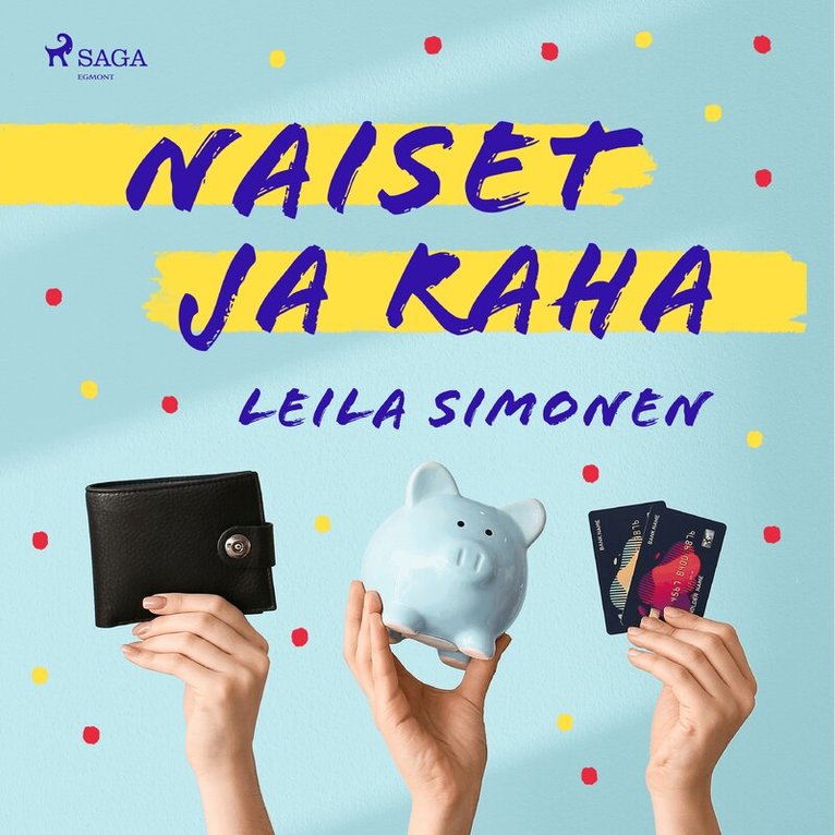 Leila Simonen - Naiset ja raha, Ljudbok