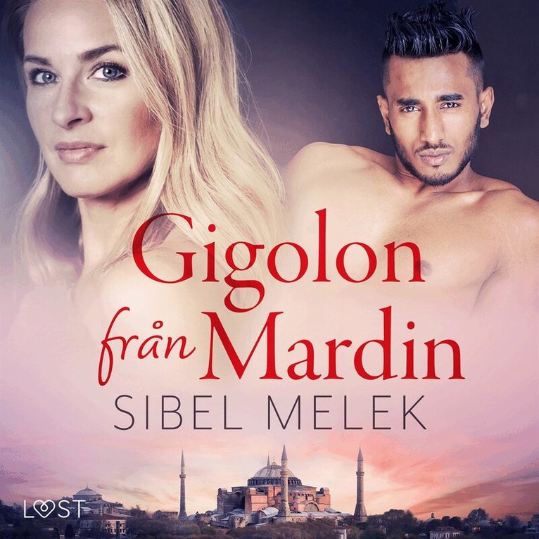 Sibel Melek - Gigolon från Mardin - erotisk novell, Ljudbok. Tillgänglighet: Lägg i varukorg