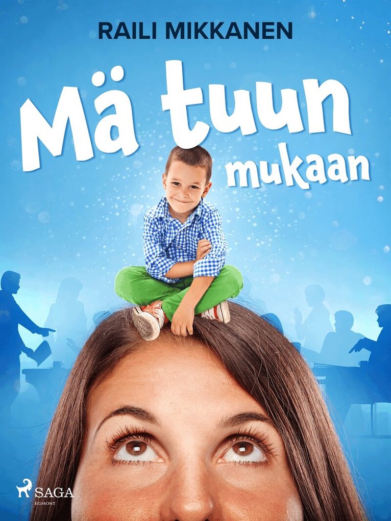 Raili Mikkanen - Mä tuun mukaan, E-bok
