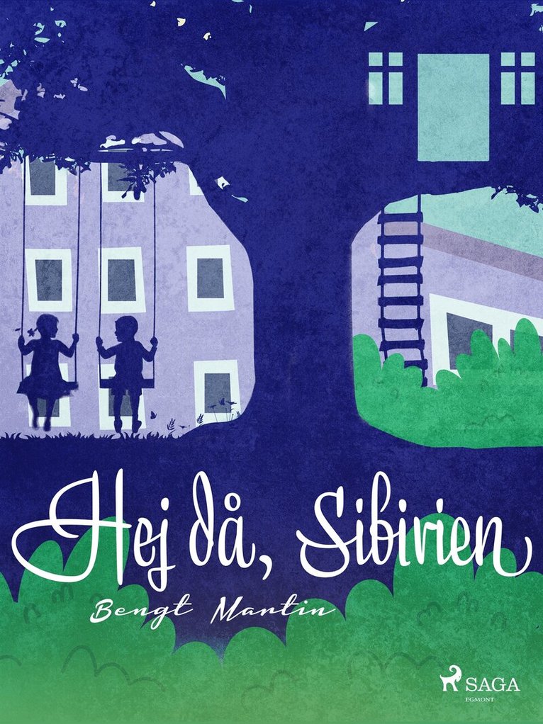 Bengt Martin - Hej då, Sibirien, E-bok