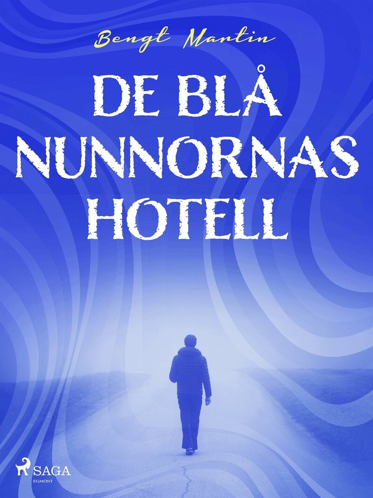 Bengt Martin - De blå nunnornas hotell, E-bok