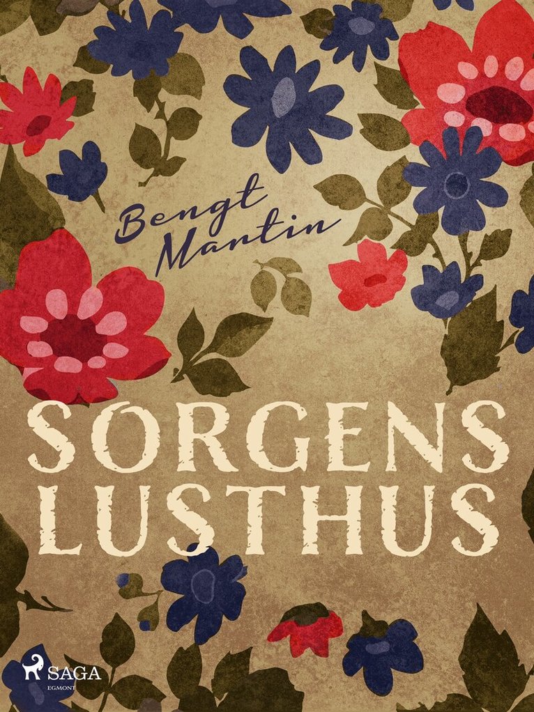Bengt Martin - Sorgens lusthus, E-bok