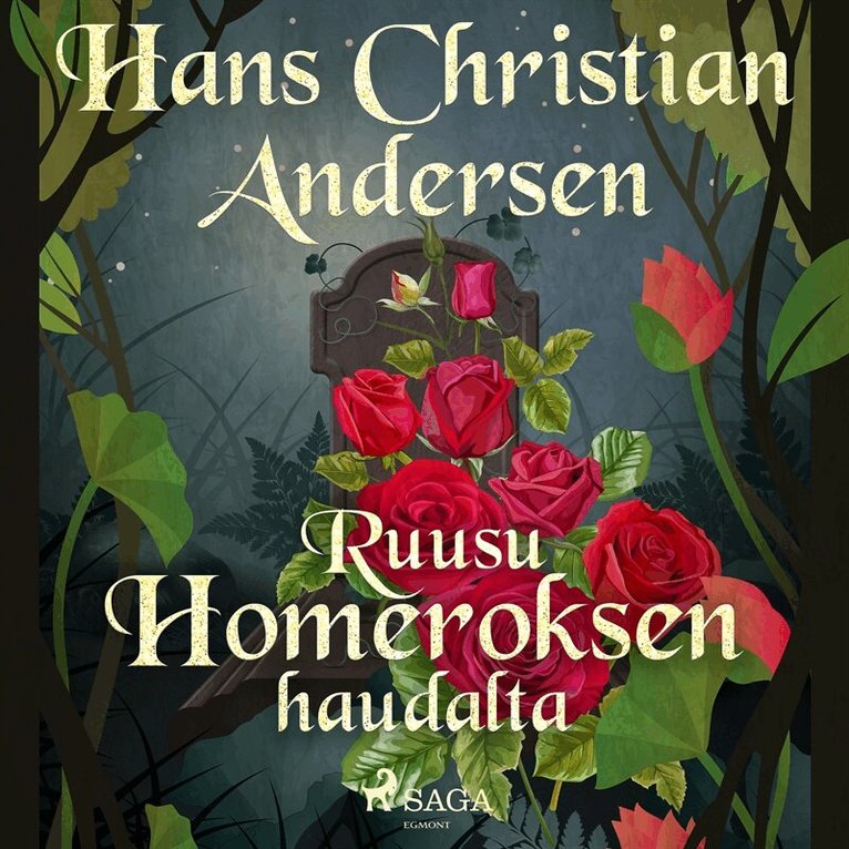 H. C. Andersen - Ruusu Homeroksen haudalta, Ljudbok