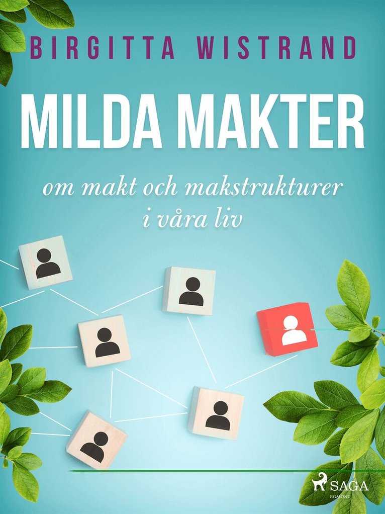 Birgitta Wistrand - Milda makter : om makt och makstrukturer i våra liv, E-bok