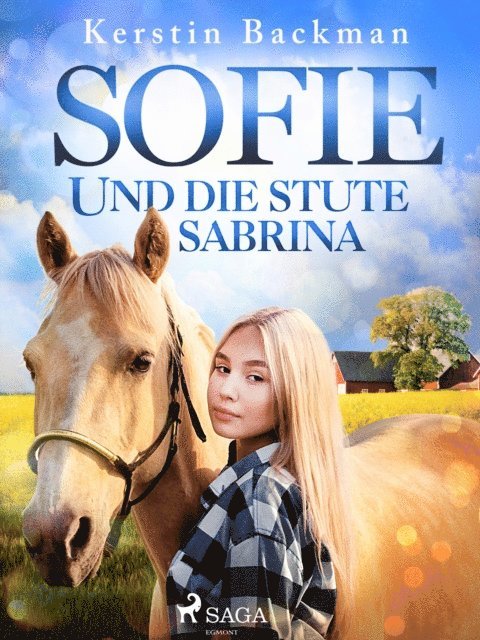 Kerstin Backman - Sofie und die Stute Sabrina, E-bok