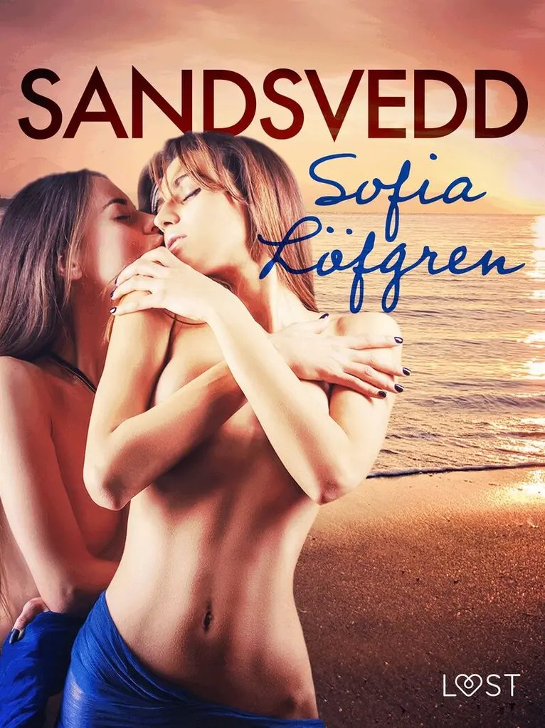 Sofia x Löfgren - Sandsvedd - erotisk novell, E-bok. Tillgänglighet: Lägg i varukorg