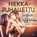Hiekkapuhallettu ? eroottinen novelli