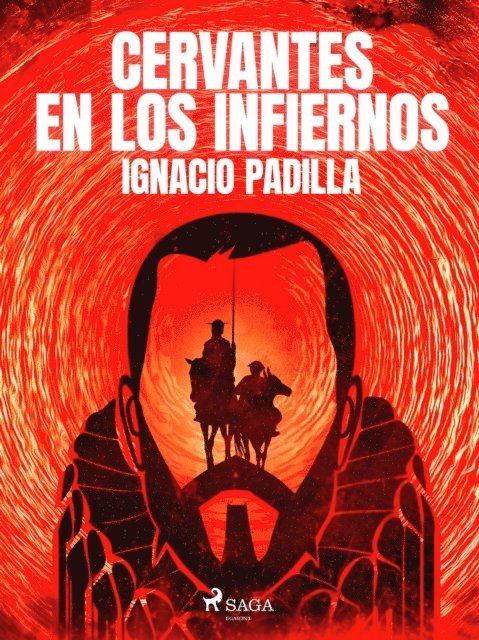 Ignacio Padilla - Cervantes en los infiernos, E-bok
