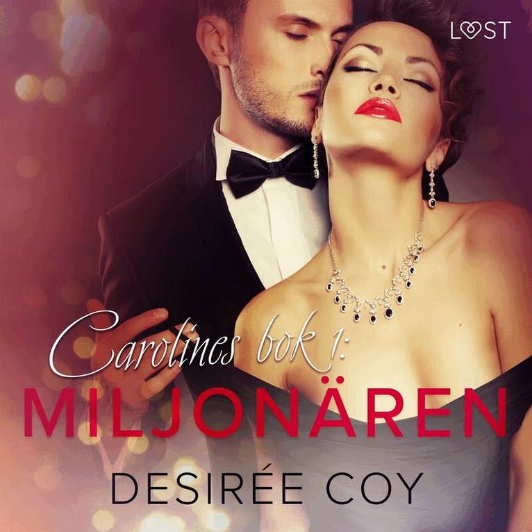 Desirée Coy - Miljonären - Carolines bok 1, Ljudbok
