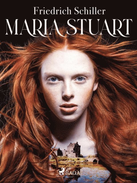 Friedrich Schiller - Maria Stuart, E-bok