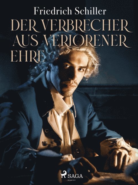 Friedrich Schiller - Der Verbrecher aus verlorener Ehre, E-bok