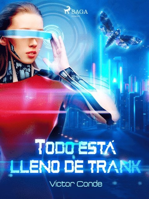 Victor Conde - Todo está lleno de trank, E-bok