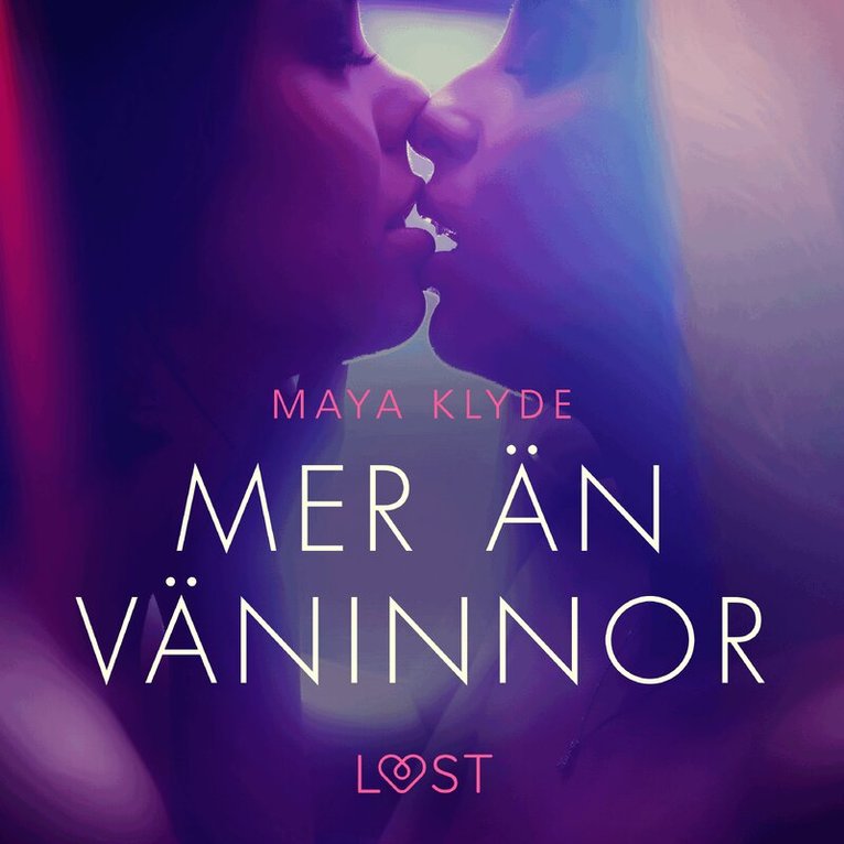 Maya Klyde - Mer än väninnor - erotisk novell, Ljudbok. Tillgänglighet: Lägg i varukorg
