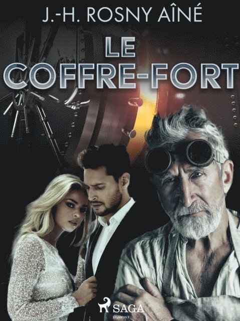 J.-H. Rosny - Le Coffre-fort, E-bok