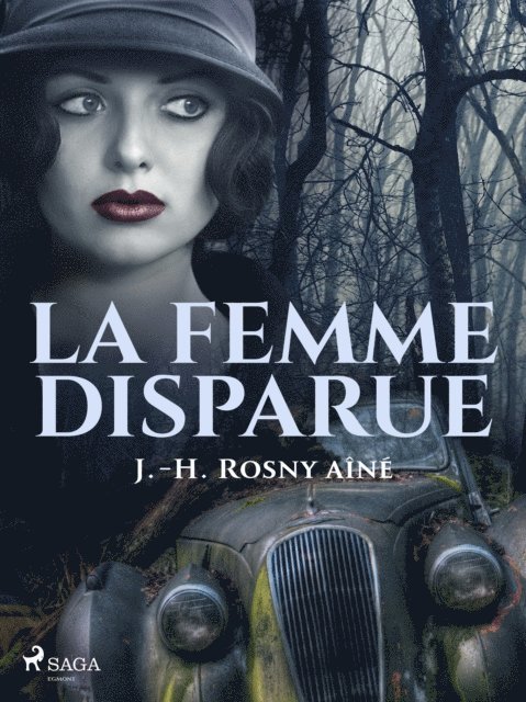 J.-H. Rosny - La Femme disparue, E-bok