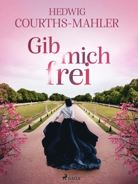 Hedwig Courths-Mahler - Gib mich frei, E-bok