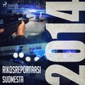 Rikosreportaasi Suomesta 2014