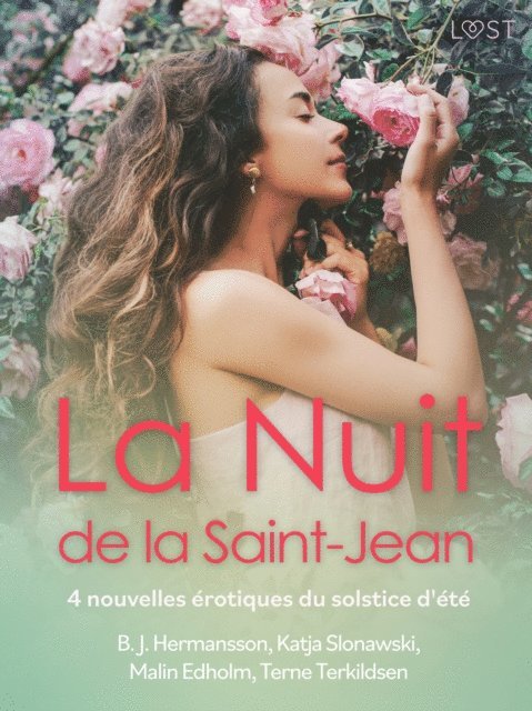 Terne Terkildsen, Malin Edholm, Katja Slonawski, B. J. Hermansson - La Nuit de la Saint-Jean - 4 nouvelles érotiques du solstice d'été, E-bok