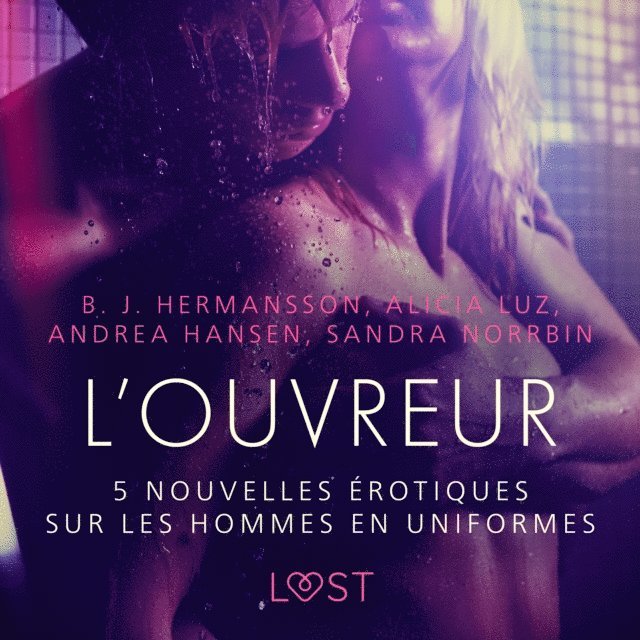 Luz, Norrbin, Hansen, Hermansson - L’Ouvreur - 5 nouvelles érotiques sur les hommes en uniformes, Ljudbok