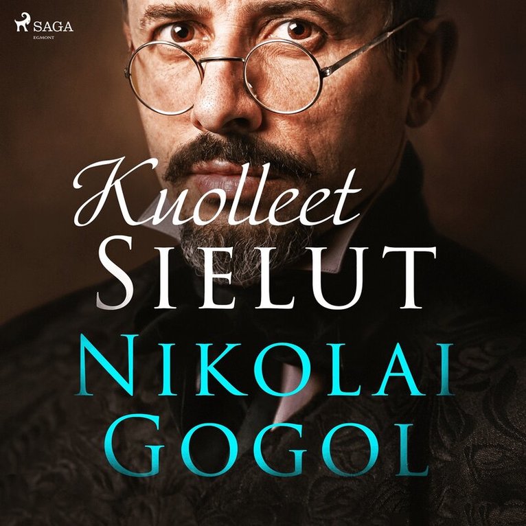 Nikolai Gogol - Kuolleet sielut, Ljudbok