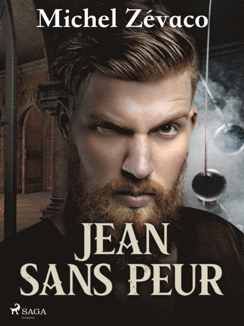 Michel Zevaco - Jean Sans Peur, E-bok