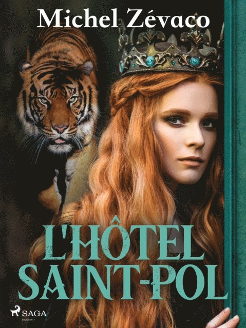 Michel Zevaco - L'Hôtel Saint-Pol, E-bok