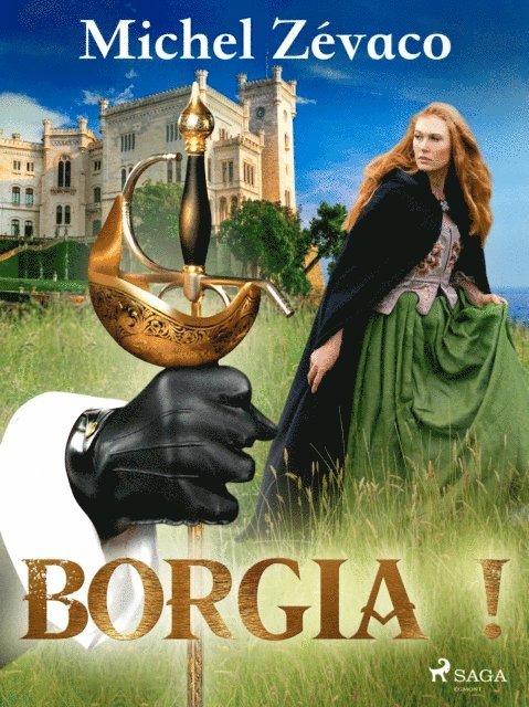 Michel Zevaco - Borgia !, E-bok