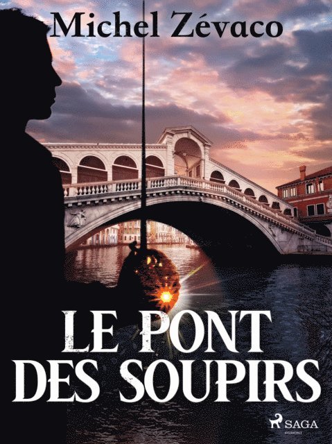 Michel Zevaco - Le Pont des Soupirs, E-bok