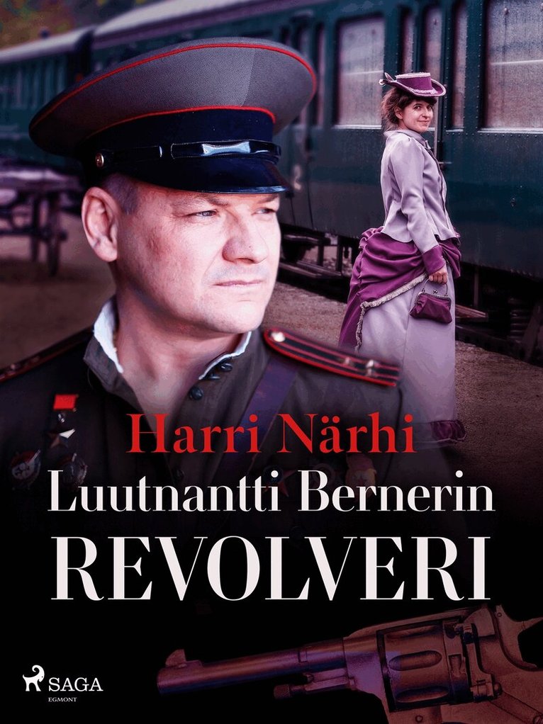 Harri Närhi - Luutnantti Bernerin revolveri, E-bok