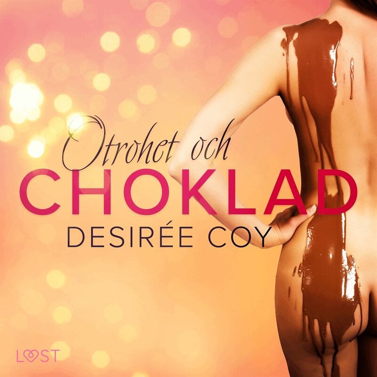 Desirée Coy - Otrohet och choklad - erotisk romance, Ljudbok. Tillgänglighet: Lägg i varukorg