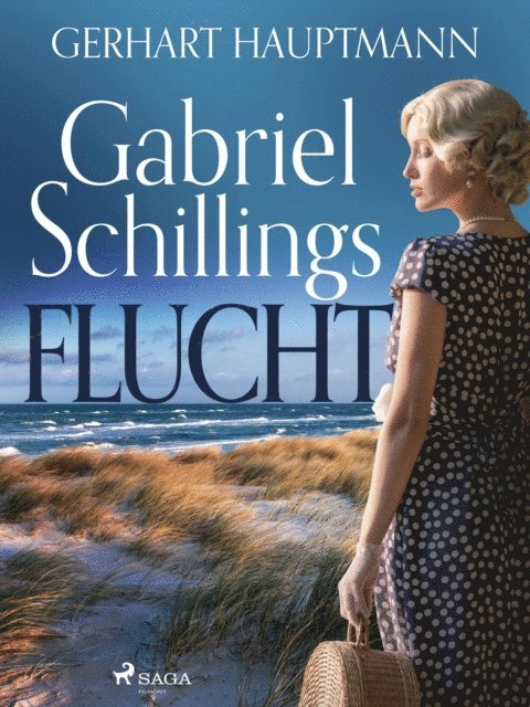 Gerhart Hauptmann - Gabriel Schillings Flucht, E-bok