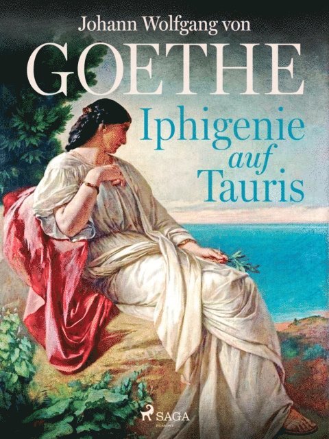 Johann Wolfgang von Goethe - Iphigenie auf Tauris, E-bok