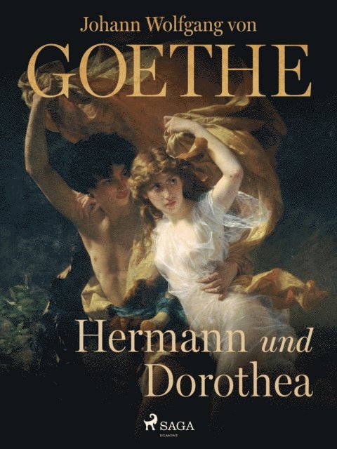 Johann Wolfgang von Goethe - Hermann und Dorothea, E-bok