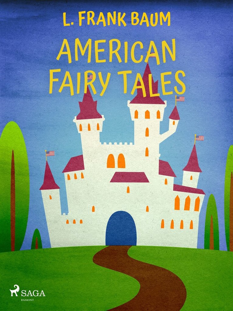 L. Frank Baum - American Fairy Tales, E-bok