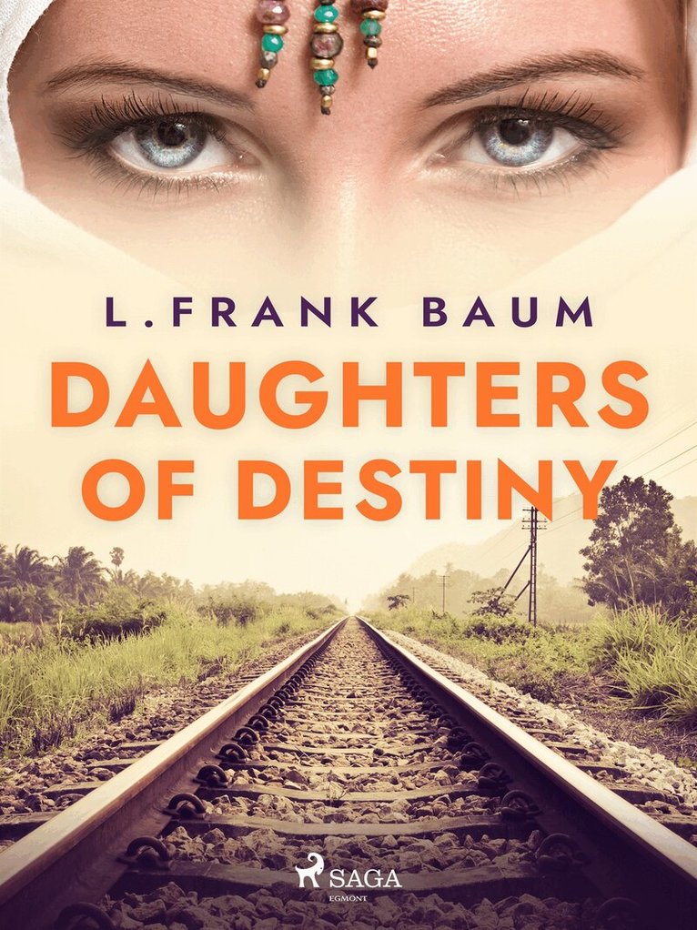 L. Frank. Baum - Daughters of Destiny, E-bok