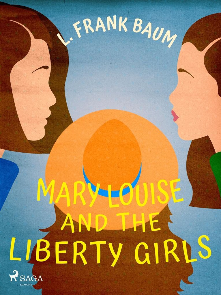 L. Frank. Baum - Mary Louise and the Liberty Girls, E-bok