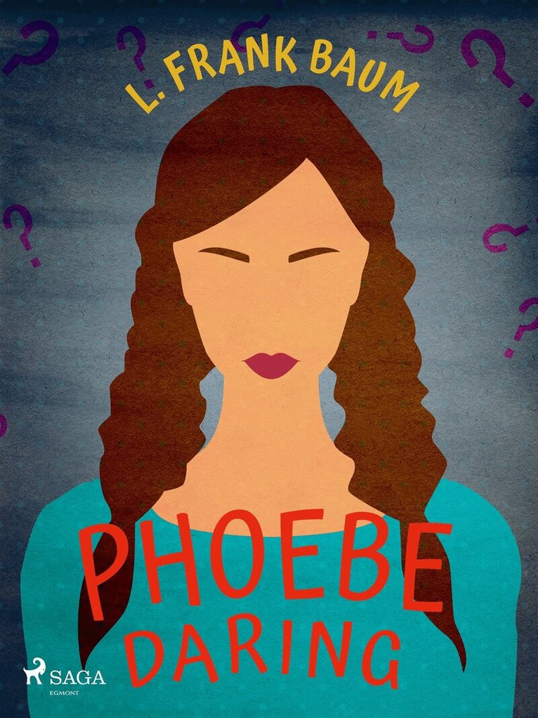 L. Frank. Baum - Phoebe Daring, E-bok