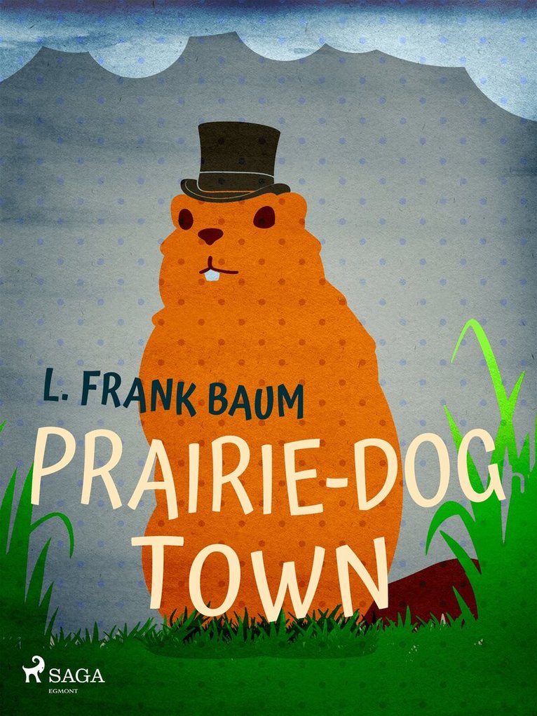 L. Frank. Baum - Prairie-Dog Town, E-bok