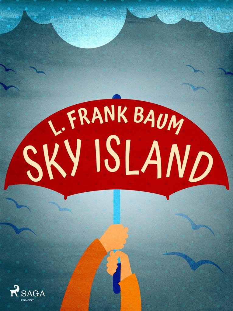 L. Frank. Baum - Sky Island, E-bok