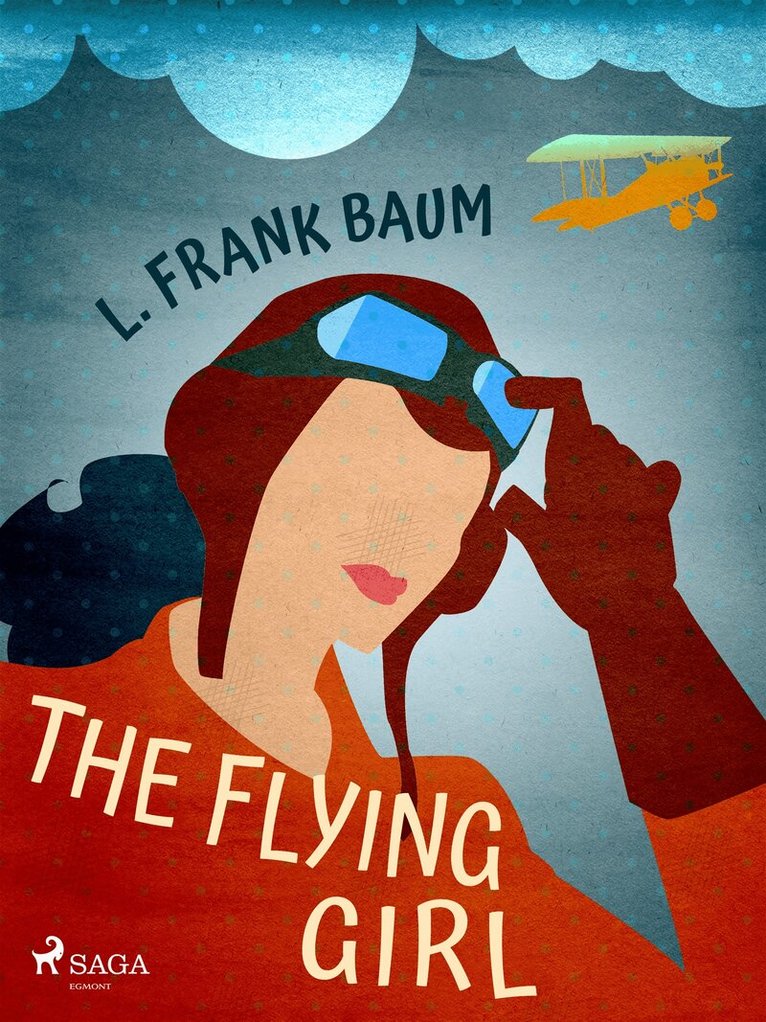 L. Frank. Baum - The Flying Girl, E-bok