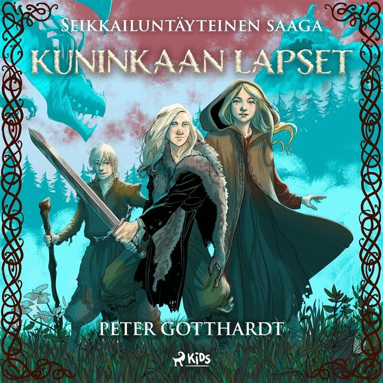 Peter Gotthardt - Kuninkaan lapset - seikkailuntäyteinen saaga, Ljudbok