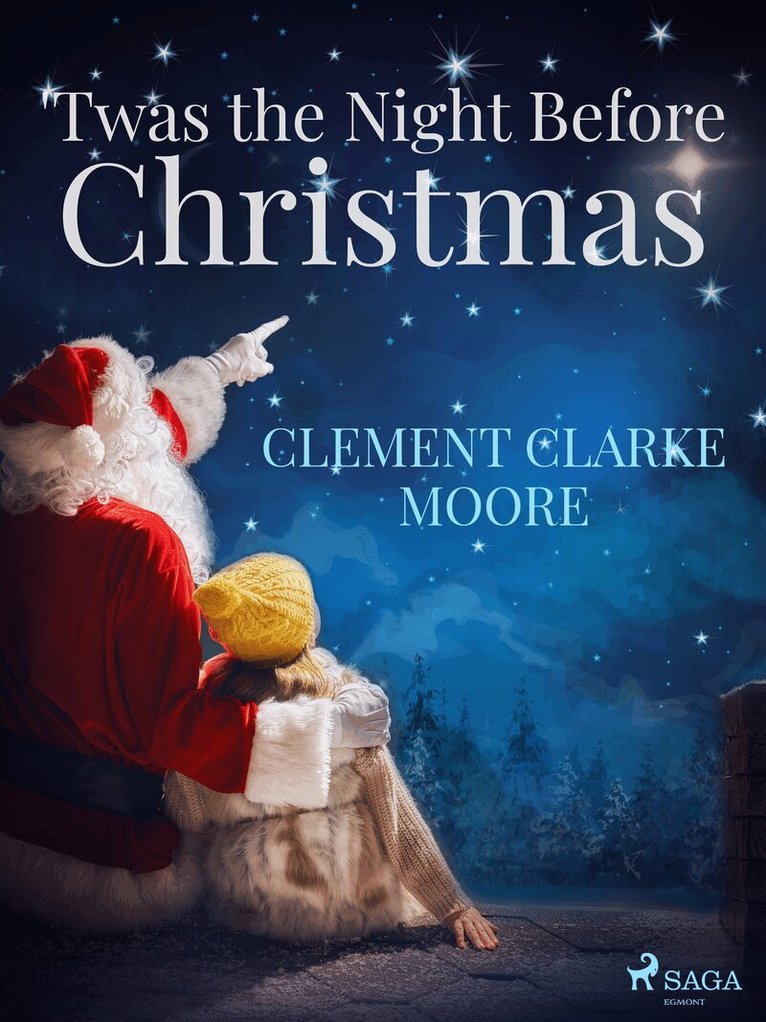 Clement Clarke Moore - 'Twas the Night Before Christmas, E-bok