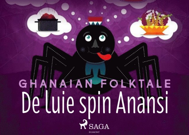 Ghanaian Folktale - De luie spin Anansi, E-bok