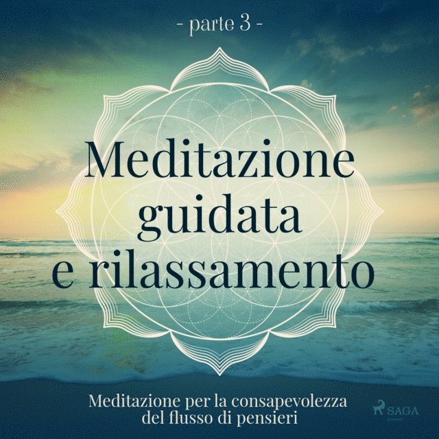 Arnsberg - Meditazione guidata e rilassamento (parte 3) - Meditazione per la consapevolezza del flusso di pensi, Ljudbok