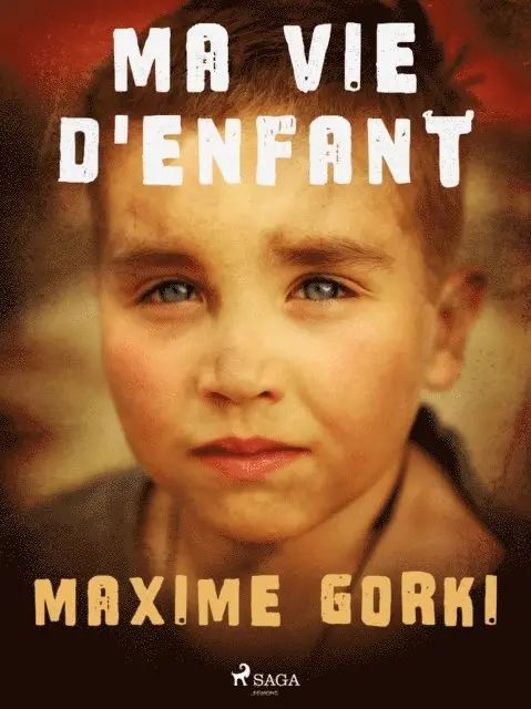 Maxime Gorki - Ma vie d'enfant, E-bok. Tillgänglighet: Lägg i varukorg