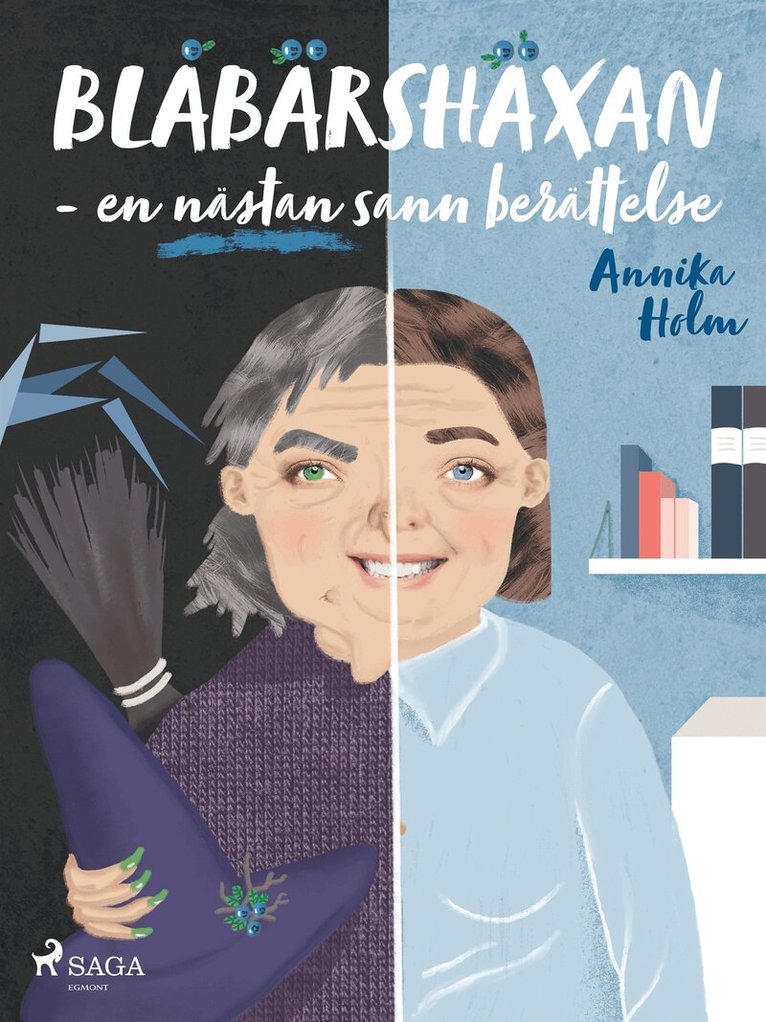 Annika Holm - Blåbärshäxan: en nästan sann berättelse, E-bok