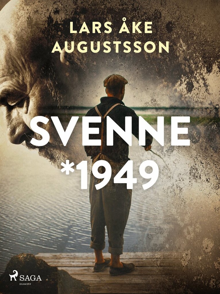 Lars Åke Augustsson - Svenne * 1949, E-bok