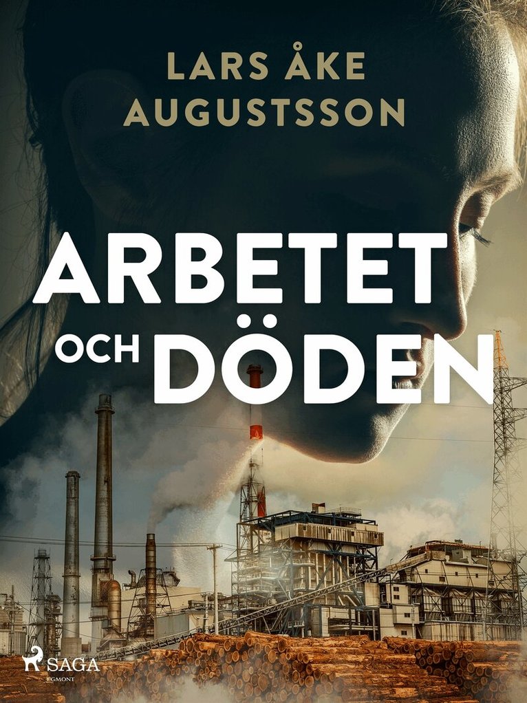 Lars Åke Augustsson - Arbetet och döden, E-bok