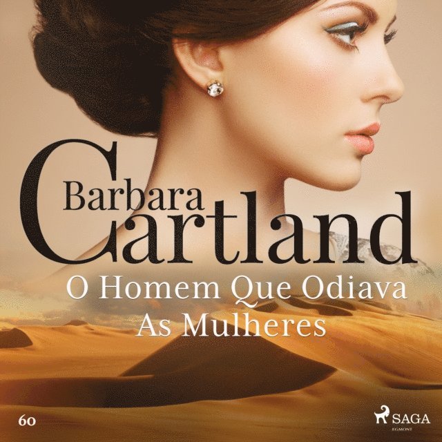 Cartland - O Homem Que Odiava As Mulheres (A Eterna Coleção de Barbara Cartland 60), Ljudbok