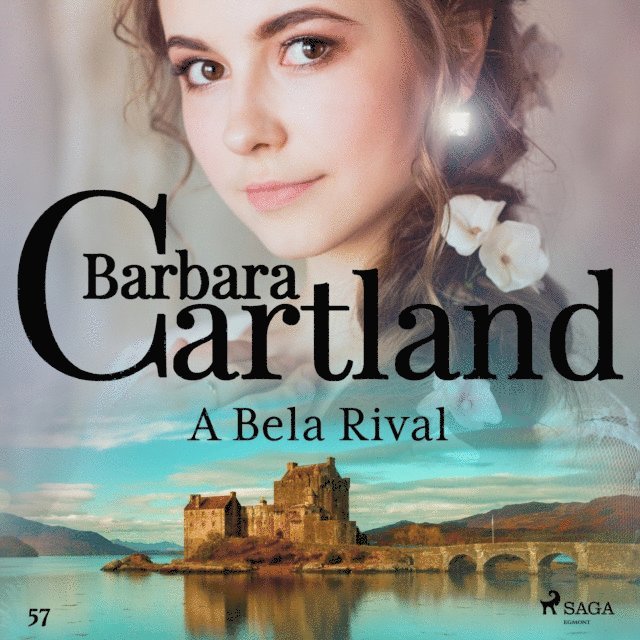 Cartland - A Bela Rival (A Eterna Coleção de Barbara Cartland 57), Ljudbok